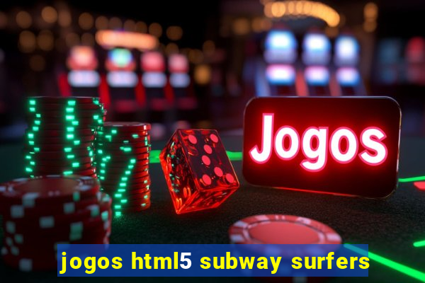 jogos html5 subway surfers